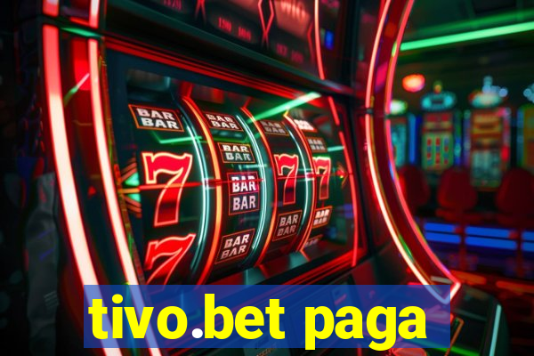 tivo.bet paga